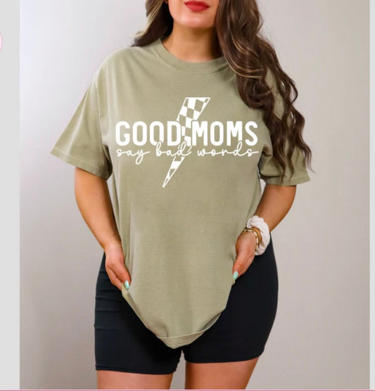 Good Moms Say Bad Words Shirt