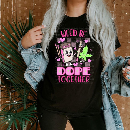 Dope Together Shirt